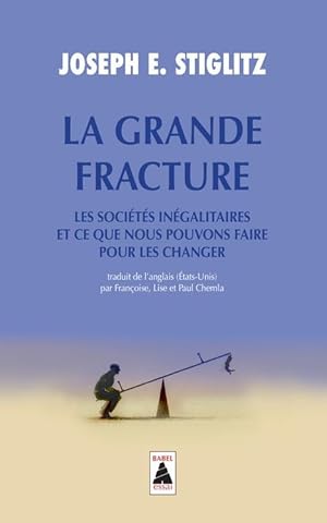 la grande fracture ; les sociétés inégalitaires et ce que nous pouvons faire pour les changer