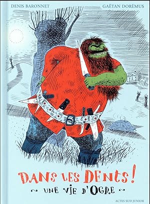 Seller image for dans les dents ! une vie d'ogre for sale by Chapitre.com : livres et presse ancienne