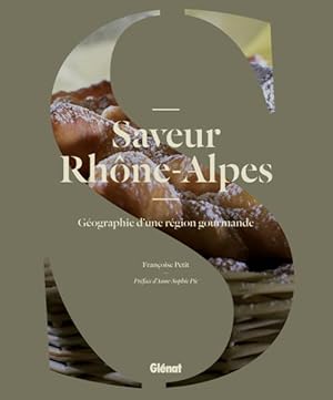 saveur Rhône-Alpes ; géographie d'une région gourmande