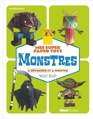 mes super paper toys monstres ; à détacher et à monter