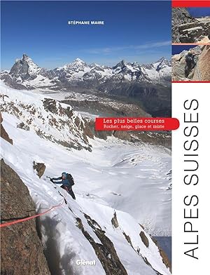 Alpes suisses ; les plus belles courses