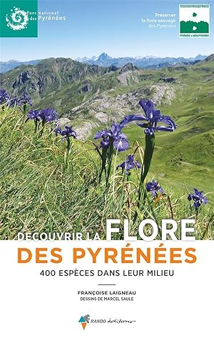 découvrir la flore des Pyrénées ; 400 espèces dans leur milieu