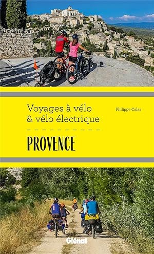 Provence ; voyages à vélo et vélo électrique