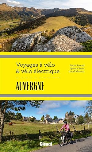 Auvergne ; voyages à vélo et vélo électrique ; Puy-de-Dôme, Cantal, Haute-Loire, Allier