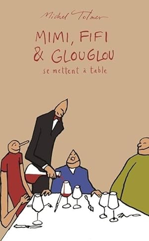 Immagine del venditore per Mimi, Fifi & Glouglou se mettent  table venduto da Chapitre.com : livres et presse ancienne