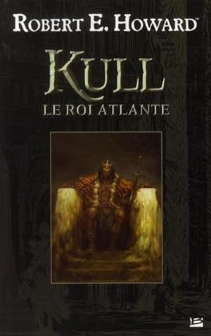 Seller image for Kull le roi Atlante for sale by Chapitre.com : livres et presse ancienne