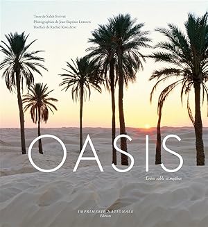 Imagen del vendedor de oasis ; entre sable et mythes a la venta por Chapitre.com : livres et presse ancienne