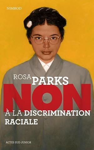 Image du vendeur pour Rosa Parks : non  la discrimination raciale mis en vente par Chapitre.com : livres et presse ancienne