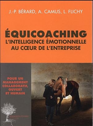 l'équicoaching : l'intelligence émotionnelle au coeur de l'entreprise