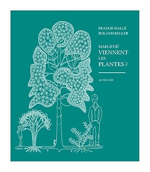 mais d'où viennent les plantes ?