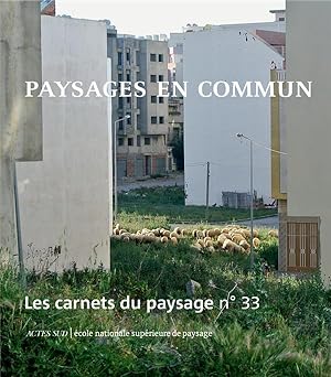 LES CARNETS DU PAYSAGE N.33 ; paysages en commun