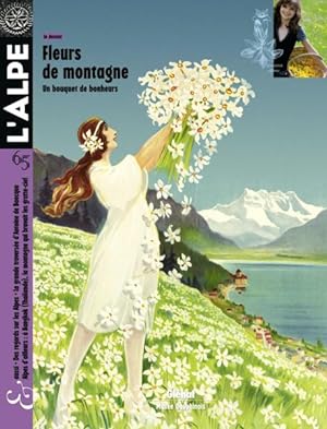 l'Alpe n.65 : fleurs de montagne ; un bouquet de bonheurs