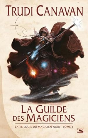 Seller image for la trilogie du magicien noir Tome 1 : la guilde des magiciens for sale by Chapitre.com : livres et presse ancienne