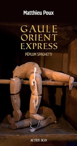 Gaule-Orient-Express ; péplum spaghetti