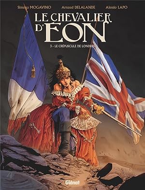 Seller image for le chevalier d'Eon Tome 3 : le crpuscule de Londres for sale by Chapitre.com : livres et presse ancienne