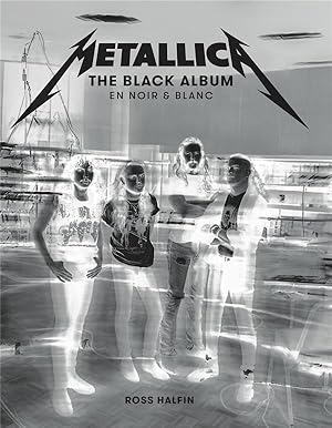 Seller image for Metallica : the black album en noir et blanc for sale by Chapitre.com : livres et presse ancienne