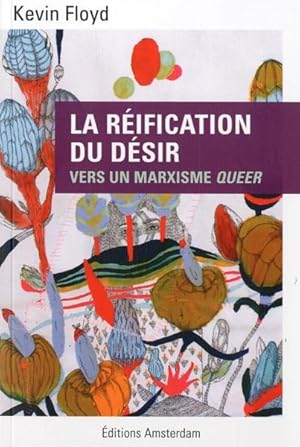 la réification du désir ; pour un marxiste queer