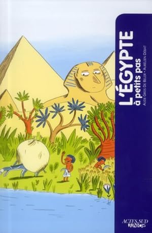 Bild des Verkufers fr A PETITS PAS : l'Egypte zum Verkauf von Chapitre.com : livres et presse ancienne