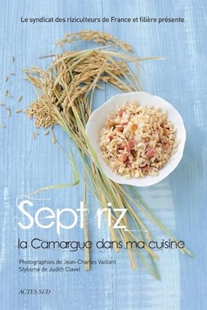 sept riz ; la Camargue dans ma cuisine