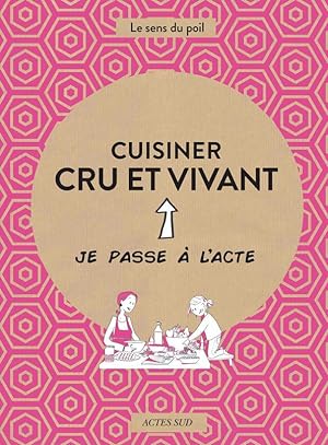 Seller image for cuisiner cru et vivant for sale by Chapitre.com : livres et presse ancienne
