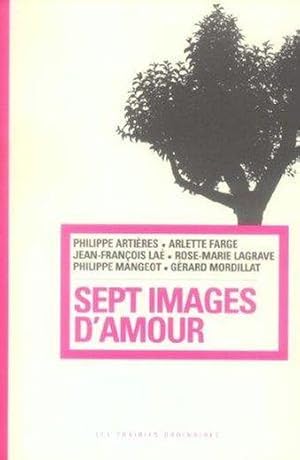 Bild des Verkufers fr Sept images d'amour zum Verkauf von Chapitre.com : livres et presse ancienne