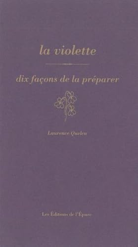 Bild des Verkufers fr la violette, dix faons de la prparer zum Verkauf von Chapitre.com : livres et presse ancienne