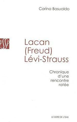Image du vendeur pour lacan (freud) levi-strauss - chronique d'une rencontre ratee mis en vente par Chapitre.com : livres et presse ancienne