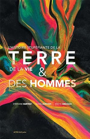 l'histoire stupéfiante de la Terre, de la vie et des hommes