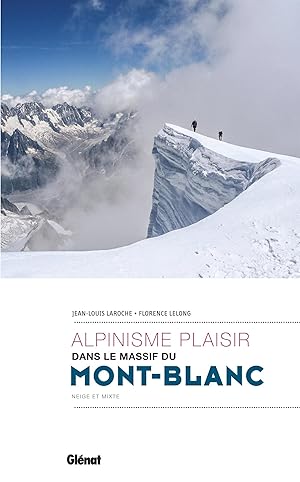 alpinisme plaisir dans le massif du Mont-Blanc