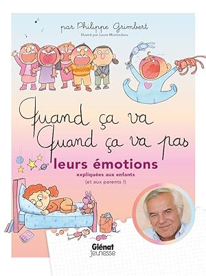 quand ça va, quand ça va pas : leurs émotions expliquées aux enfants (et aux parents !)