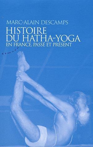 histoire du hatha-yoga en France, passé et présent
