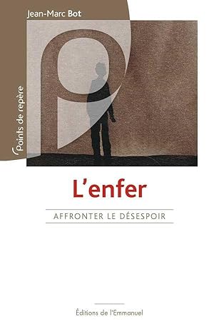 l'enfer, affronter le desespoir