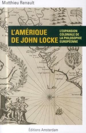 Bild des Verkufers fr l'Amrique de John Locke ; colonialisme et gopolitique de l'entendement zum Verkauf von Chapitre.com : livres et presse ancienne