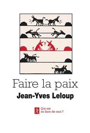 Bild des Verkufers fr faire la paix zum Verkauf von Chapitre.com : livres et presse ancienne