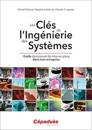 Seller image for les cls de l'ingnierie des systmes ; guide dcisionnel de mise en place dans mon entreprise for sale by Chapitre.com : livres et presse ancienne