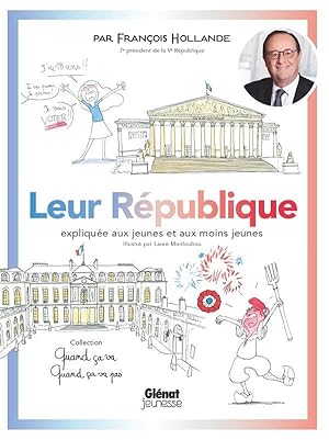 quand ça va, quand ça va pas : leur République expliquée aux jeunes et aux moins jeunes