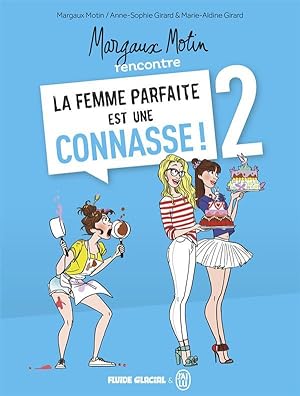 Seller image for Margaux Motin rencontre la femme parfaite est une connasse ! t.2 for sale by Chapitre.com : livres et presse ancienne