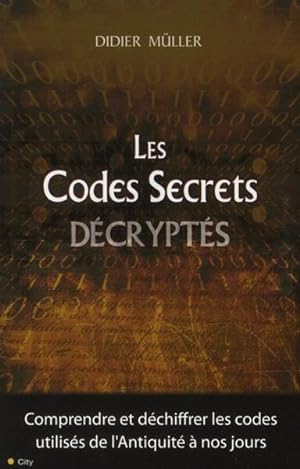 Image du vendeur pour les codes secrets dcrypts mis en vente par Chapitre.com : livres et presse ancienne