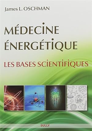 médecine énergétique ; les bases scientifiques