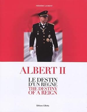 Albert II, le destin d'un règne ; the destiny of a reign