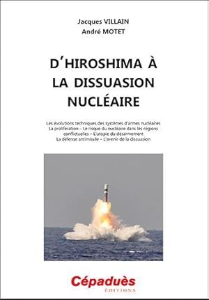 Bild des Verkufers fr d'Hiroshima  la dissuasion nuclaire zum Verkauf von Chapitre.com : livres et presse ancienne