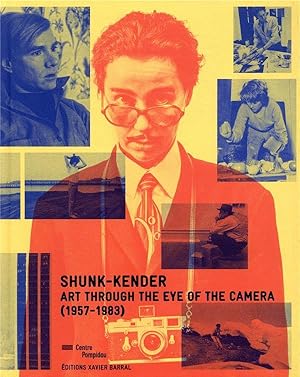 Shunk-Kender ; art through the eye of the camera (1957-1983)
