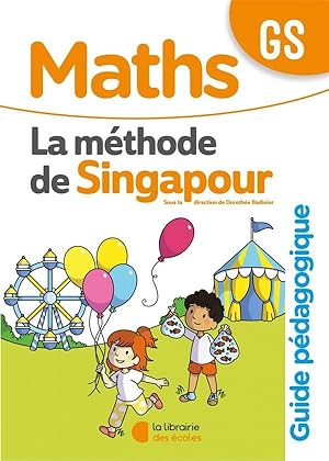 la méthode de Singapour : maths ; GS ; guide pédagogique (édition 2020)