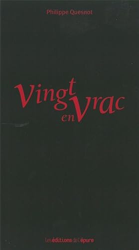 vingt en vrac ; moins qu'hier, plus que demain