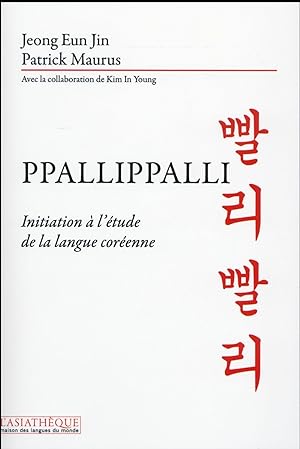 ppalli ppalli! Initiation à l'étude de la langue coréenne
