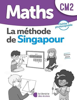 la méthode de Singapour : maths ; CM2 ; fichier photocopiable (édition 2019)