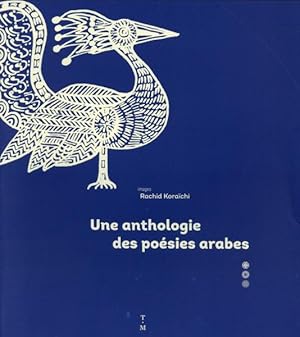 Seller image for une anthologie des posie arabes for sale by Chapitre.com : livres et presse ancienne