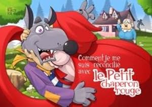 comment je me suis reconcilié avec le petit chaperon rouge