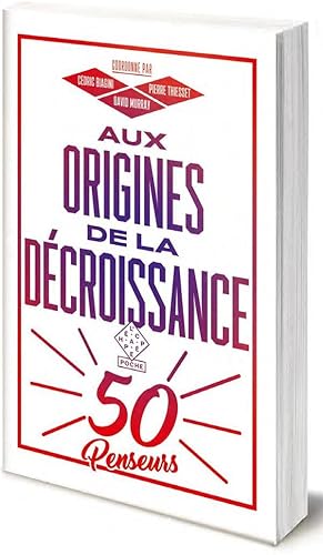 Bild des Verkufers fr aux origines de la dcroissance ; cinquante penseurs zum Verkauf von Chapitre.com : livres et presse ancienne