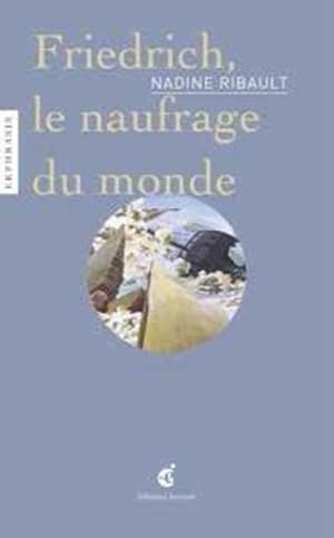 Image du vendeur pour Friedrich, le naufrage du monde mis en vente par Chapitre.com : livres et presse ancienne